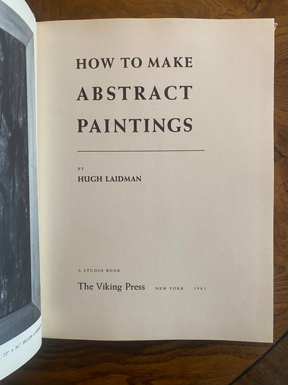 How to Make Abstract Paintings by Hugh Laidman - 1961