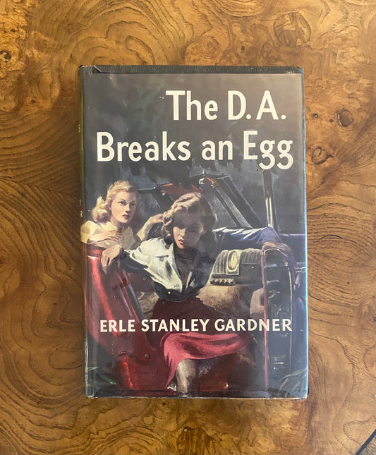 The D.A. Breaks An Egg by Erle Stanley Gardner 1949 Morrow, 1st edition